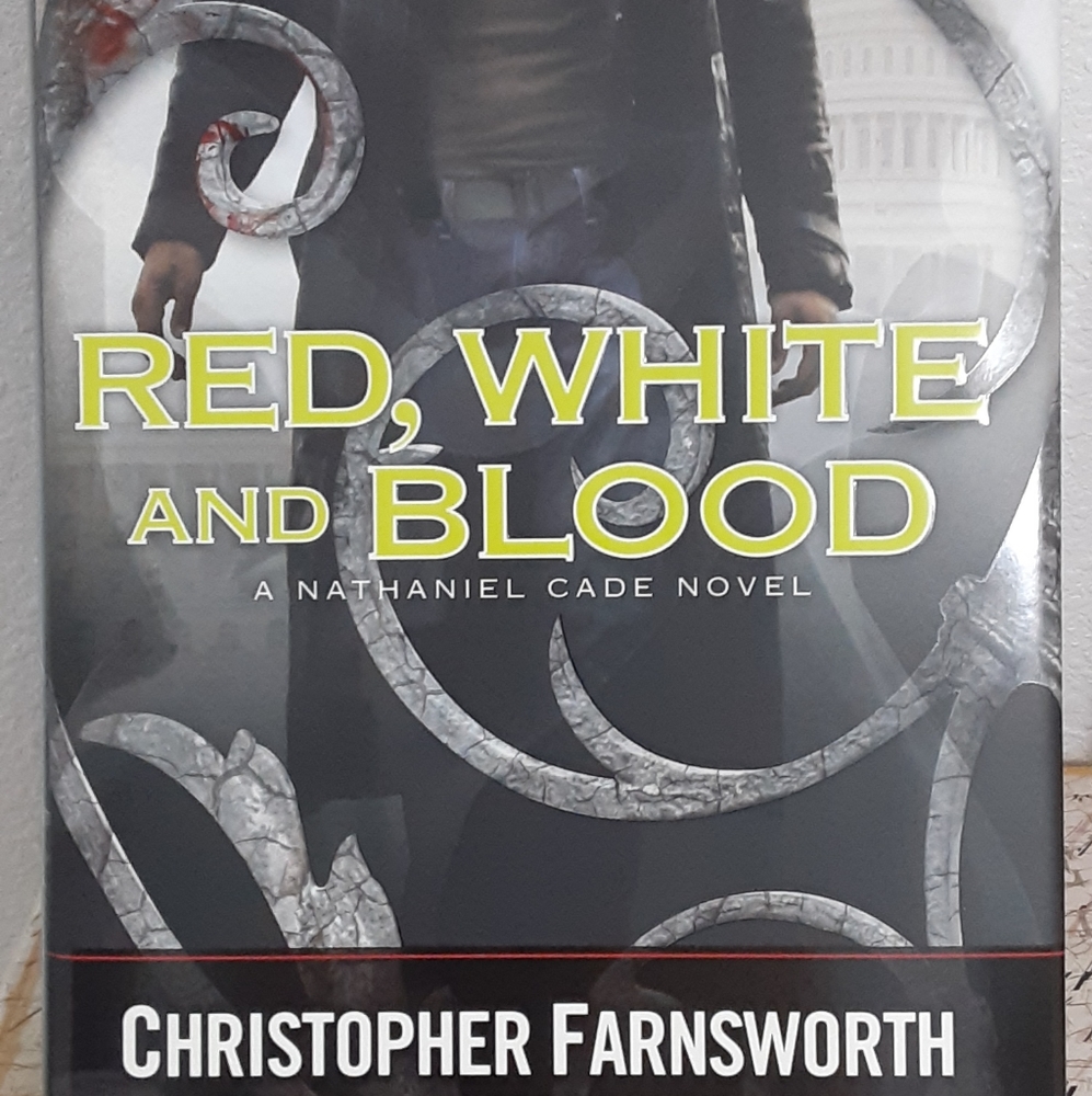 Red, White and Blood by Christopher Farnsworth